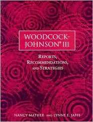 Woodcock Johnson III Reports, Recommendations, and Strategies 