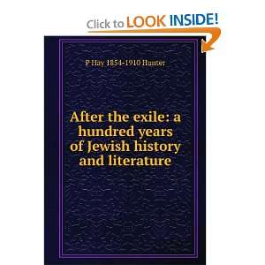 After the exile a hundred years of Jewish history and literature P 