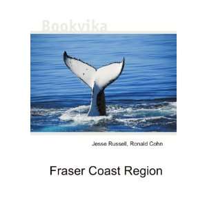  Fraser Coast Region Ronald Cohn Jesse Russell Books