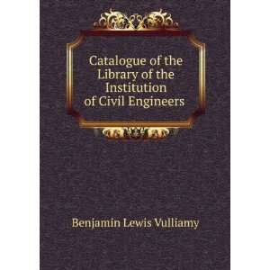   Institution of Civil Engineers A G Benjamin Lewis Vulliamy Books