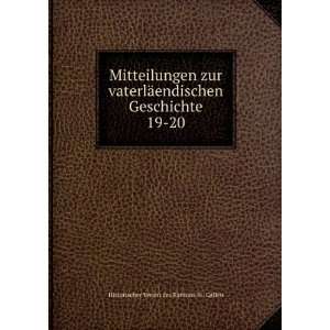   Geschichte. 19 20 Historischer Verein des Kantons St. Gallen Books