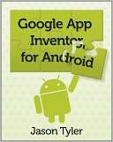 App Inventor for Android Jason Tyler