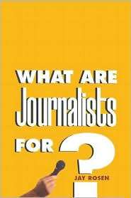   Journalists For?, (0300089074), Jay Rosen, Textbooks   