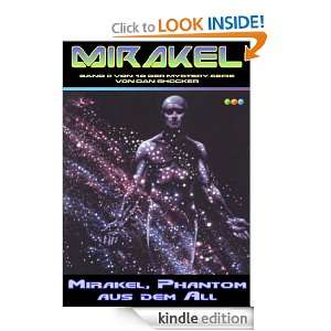 Mirakel, Phantom aus dem All (Dan Shockers Mirakel) (German Edition 