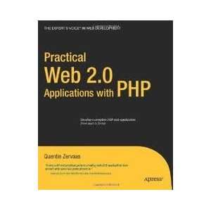 Practical Web 2.0 Applications with PHP 1st (first) edition Text Only 