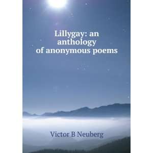    Lillygay an anthology of anonymous poems Victor B Neuberg Books