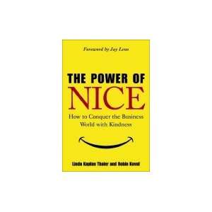  Power of Nice How to Conquer the Business World With 