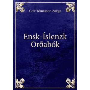    Ensk Ãslenzk OrÃ°abÃ³k Geir TÃ³masson ZoÃ«ga Books