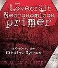 The Lovecraft Necronomicon Primer A Guide to the Cthulhu Mythos, T 