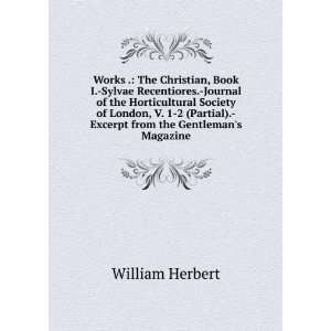  Works . The Christian, Book I. Sylvae Recentiores 