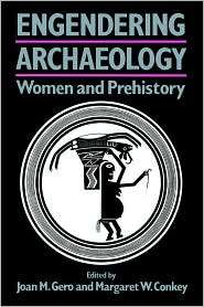   and Prehistory, (0631175016), Joan M. Gero, Textbooks   