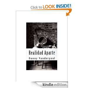Realidad Aparte (Spanish Edition) Danny Vanderpool  