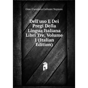   , Volume 1 (Italian Edition) Gian Francesco Galleani Napione Books