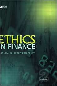 Ethics in Finance, (140515599X), John R. Boatright, Textbooks   Barnes 