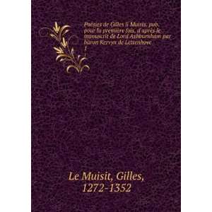  par baron Kervyn de Lettenhove. 1 Gilles, 1272 1352 Le Muisit Books
