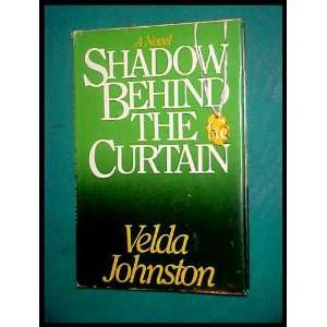  Shadow behind the curtain Velda Johnston Books