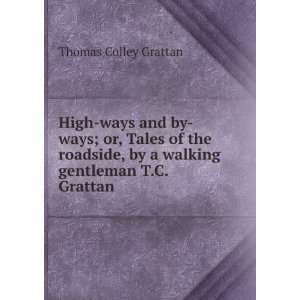   gentleman T.C. Grattan. Thomas Colley Grattan  Books