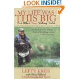   Was This Big And Other True Fishing Tales by Lefty Kreh (Nov 1, 2008