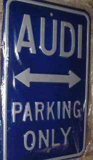 Audi Parking Only Steel Metal Parking Sign NEW SEALED  