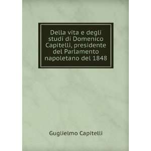   del Parlamento napoletano del 1848 Guglielmo Capitelli Books