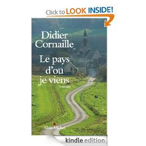 Le Pays doù je viens (LITT.GENERALE) (French Edition) Didier 