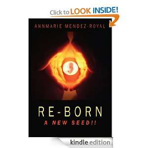 RE BORNA New Seed Annmarie Mendez Royal  Kindle Store