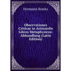 Observationes Criticae in Aristotelis Libros Metaphysicos Abhandlung 
