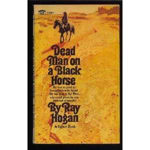  Dead Man on a Black Horse Ray Hogan Books