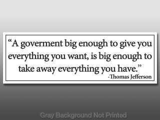 Thomas Jefferson A Government Big Enough Quote Sticker  