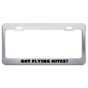  Got Flying Kites? Hobby Hobbies Metal License Plate Frame 