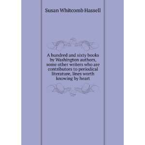   , lines worth knowing by heart Susan Whitcomb Hassell Books
