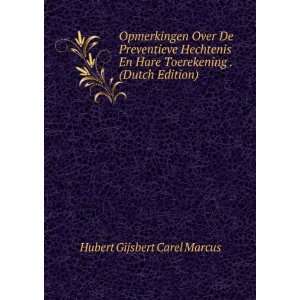   Toerekening . (Dutch Edition) Hubert Gijsbert Carel Marcus Books