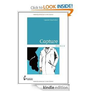 Capture (French Edition) Laurent Gourmelon  Kindle Store