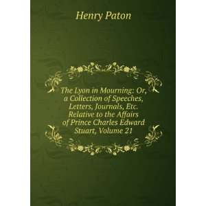   Affairs of Prince Charles Edward Stuart, Volume 21 Henry Paton Books