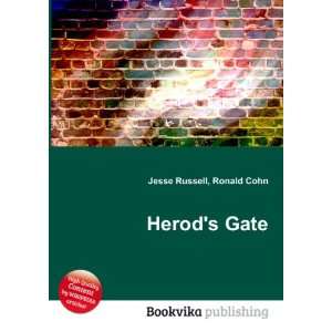  Herods Gate Ronald Cohn Jesse Russell Books