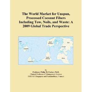 The World Market for Unspun, Processed Coconut Fibers Including Tow 