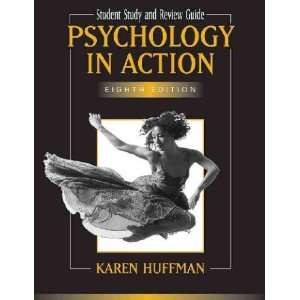  Psychology in Action (9780471781097) Karen Huffman Books