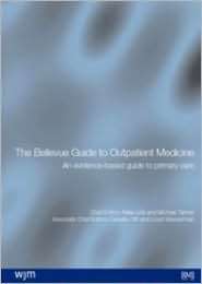 The Bellevue Guide to Outpatient Medicine An Evidence Based Guide to 