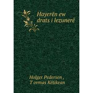   lezunerÄ? TÊ»ovmas KÄtikean Holger Pedersen   Books