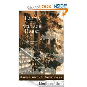 Tales of the Village Rabbi Rabbi Harvey M. Tattelbaum  