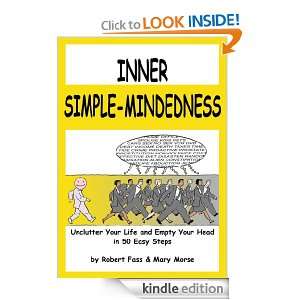 Inner Simple Mindedness Unclutter Your Life and Empty Your Head in 50 
