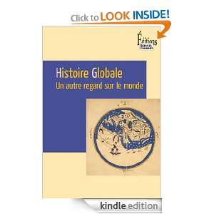 Histoire globale Un autre regard sur le monde (OUVRAGE SYNT.) (French 