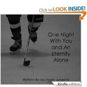 One Night With You and An Eternity Alone Michelle Jurgens  
