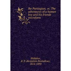  Ike Partington, or, The adventures of a human boy and his 