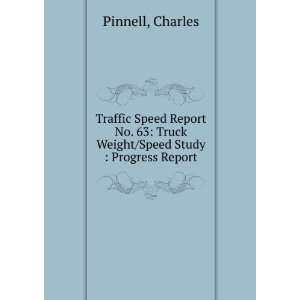  Traffic Speed Report No. 63 Truck Weight/Speed Study 
