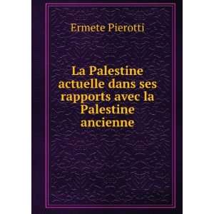   avec la Palestine ancienne Ermete Pierotti  Books