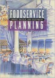 Foodservice Planning Layout, Design, and Equipment, (0130964468 
