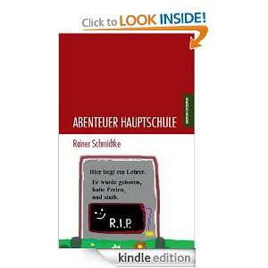 Abenteuer Hauptschule (German Edition) Rainer Schmidtke  