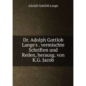   und Reden, herausg. von K.G. Jacob Adolph Gottlob Lange Books