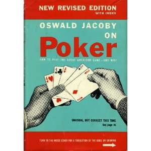  Oswald Jacoby on Poker How To Play The Great American 